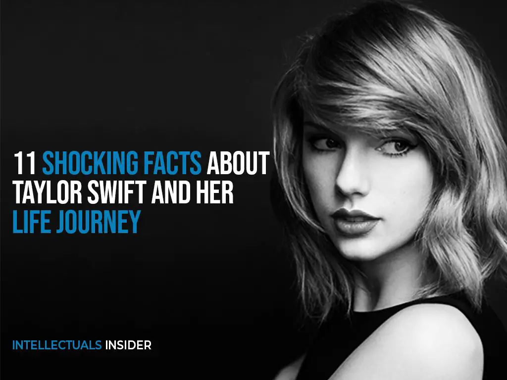 Life Journey and Facts about Taylor Swift