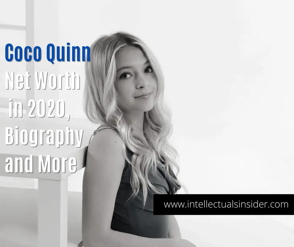 Coco Quinn Net Worth in 2020, Biography and More