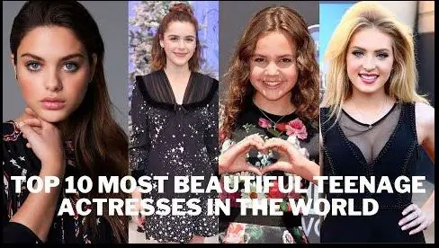 Top 10 Beautiful Teenage Actresses
