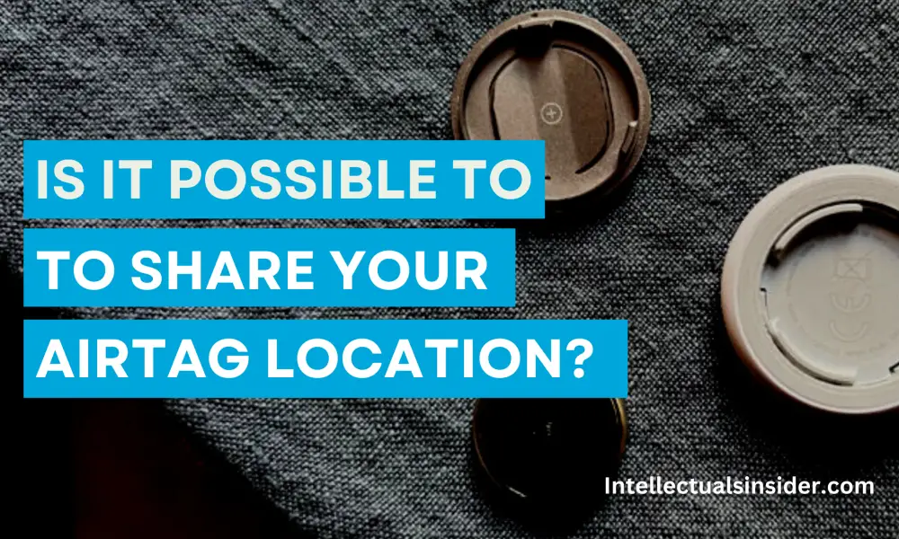 Can An AirTag Location Be Shared