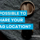 Can An AirTag Location Be Shared