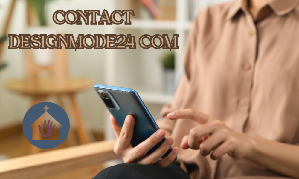 Contact DesignMode24: Easy Ways to Reach Their Team