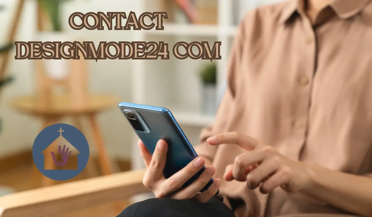 Contact DesignMode24: Easy Ways to Reach Their Team