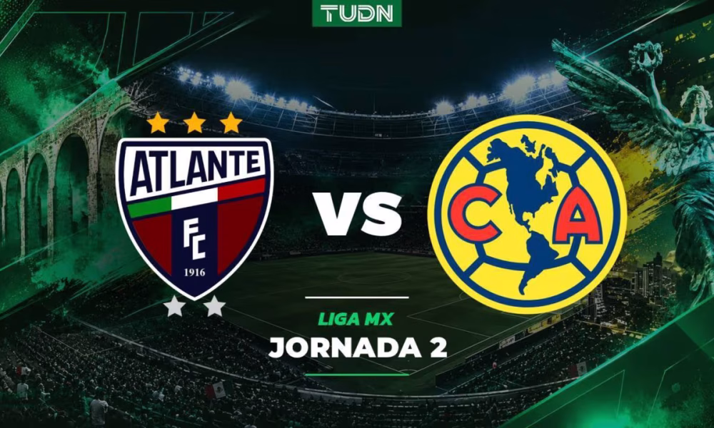 a que hora y donde ver el partido atlante vs america de la liga mx apertura 2026