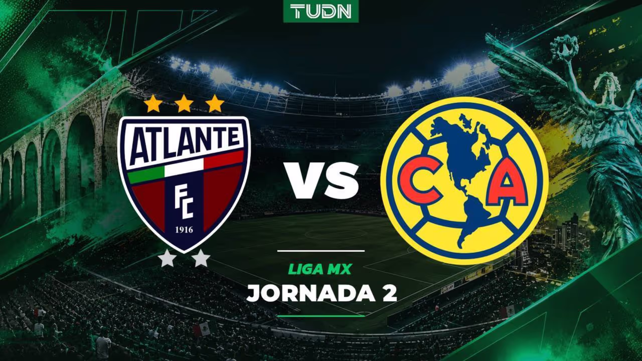 a que hora y donde ver el partido atlante vs america de la liga mx apertura 2026